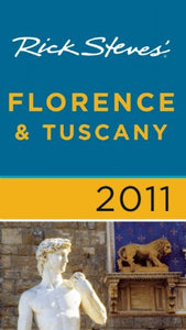 Rick Steves' Florence and Tuscany 2011 