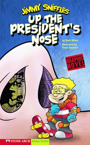 Graphic Sparks Up the Presidents Nose Jimmy Sniffles 