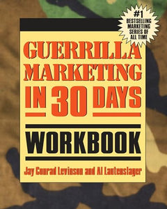 Guerrilla Marketing In 30 Days Workbook 