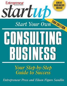 Start Your Own Consulting Business 