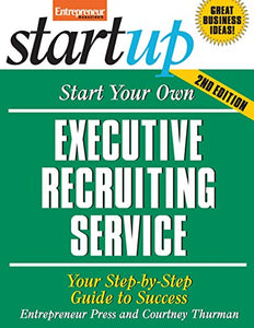 Start Your Own Executive Recruiting Business 