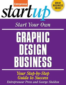 Start Your Own Graphic Design Business 