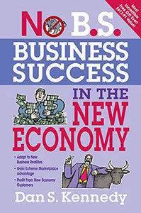 No B.S. Business Success for the New Economy 