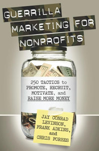 Guerrilla Marketing for Nonprofits 