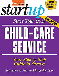 Start Your Own Child-Care Service 