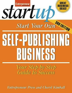 Start Your Own Self-Publishing Business 3/E 