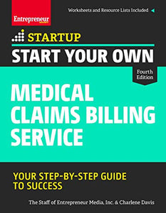 Start Your Own Medical Claims Billing Service 3/E 