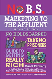 No B.S. Marketing to the Affluent 