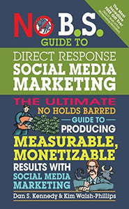 No B.S. Guide to Direct Response Social Media Marketing 