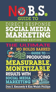 No B.S. Guide to Direct Response Social Media Marketing 