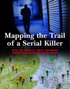 Mapping the Trail of a Serial Killer 