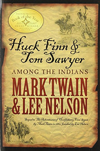 Huck Finn & Tom Sawyer Among the Indians 