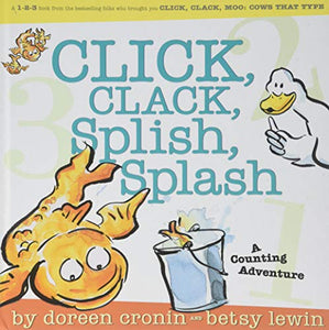 Click, Clack, Splish, Splash 