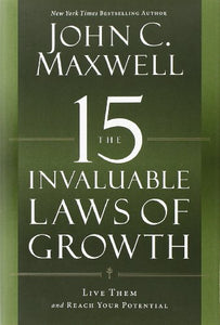 The 15 Invaluable Laws of Growth 