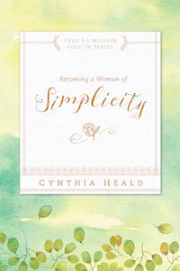 Becoming a Woman of Simplicity 