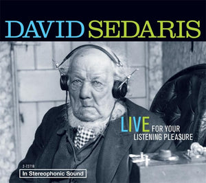 David Sedaris: Live for Your Listening Pleasure 