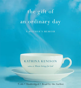 The Gift of an Ordinary Day 