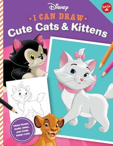 I Can Draw Disney: Cute Cats & Kittens 