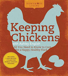 Homemade Living: Keeping Chickens with Ashley English 