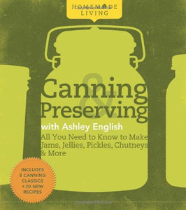 Canning and Preserving with Ashley English 