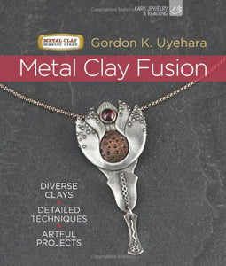 Metal Clay Fusion 