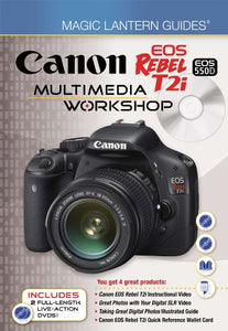 Canon EOS Rebel T2i/EOS 550D Multimedia Workshop 