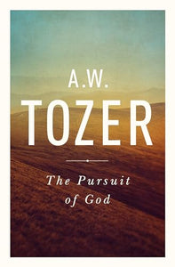 Pursuit Of God, The 