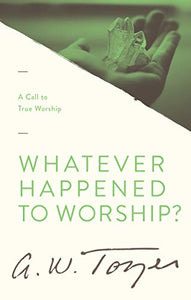 Whatever Happened To Worship? 