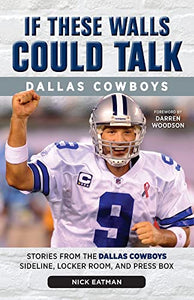 If These Walls Could Talk: Dallas Cowboys 