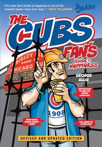 The Cubs Fan's Guide to Happiness 