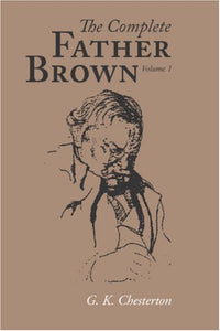 The Complete Father Brown volume 1, Large-Print Edition 