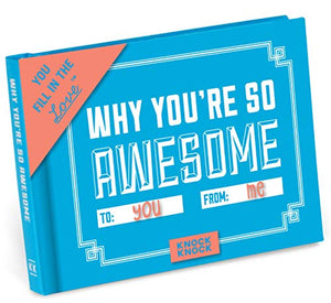 Knock Knock Why You're So Awesome Book Fill in the Love Fill-in-the-Blank Book & Gift Journal 