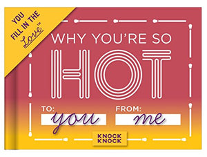 Knock Knock Why You`re So Hot Fill in the Love Journal 