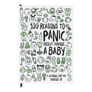 100 Reasons to Panic about Having a Baby Journal 