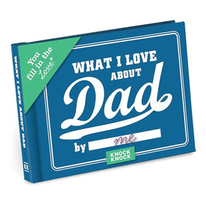 Knock Knock What I Love about Dad Book Fill in the Love Fill-in-the-Blank Book & Gift Journal 