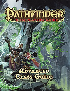 Pathfinder RPG: Advanced Class Guide 