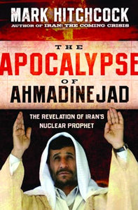 The Apocalypse of Ahmadinejad 