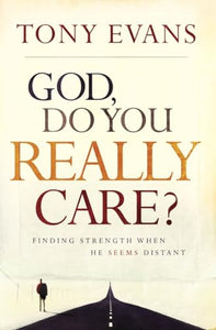 God, Do You Really Care? 