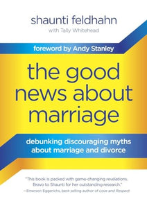 The Good News About Marriage 