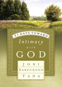 31 Days Toward Intimacy with God 