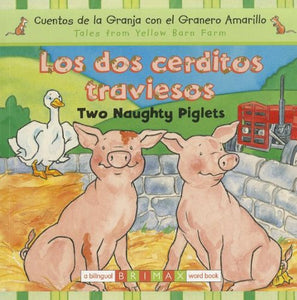 Los Dos Cerditos Traviesos/Two Naughty Piglets 