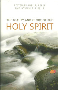 The Beauty and Glory of the Holy Spirit 