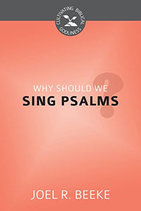 Why Should We Sing Psalms? 