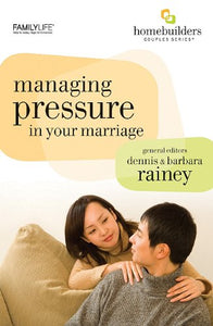 Managing Pressure in Your Marriage 