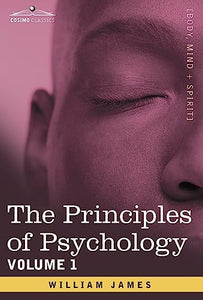 The Principles of Psychology, Vol.1 