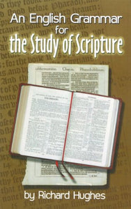 An English Grammar for the Study of Scripture 