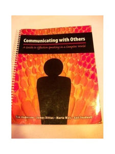 Communicating with Others: A Guide to Effective Speaking in a Complex World 