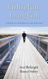 Finding Faith, Losing Faith 