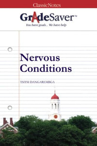 GradeSaver (TM) ClassicNotes: Nervous Conditions 