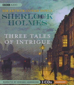 Sherlock Holmes: Three Tales of Intrigue 